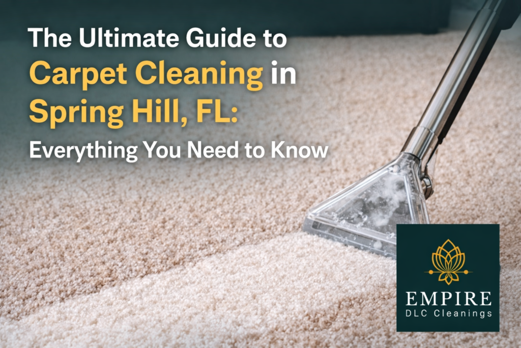 Carpet Cleaning Spring Hill FL: Ultimate Guide
