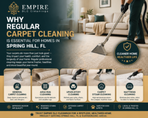 Why Regular Carpet Cleaning is Essential for Homes in Spring Hill, FL